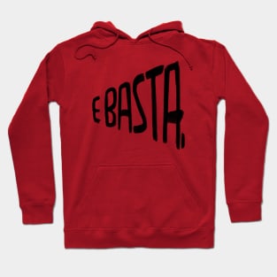 E Basta, Italian Hoodie